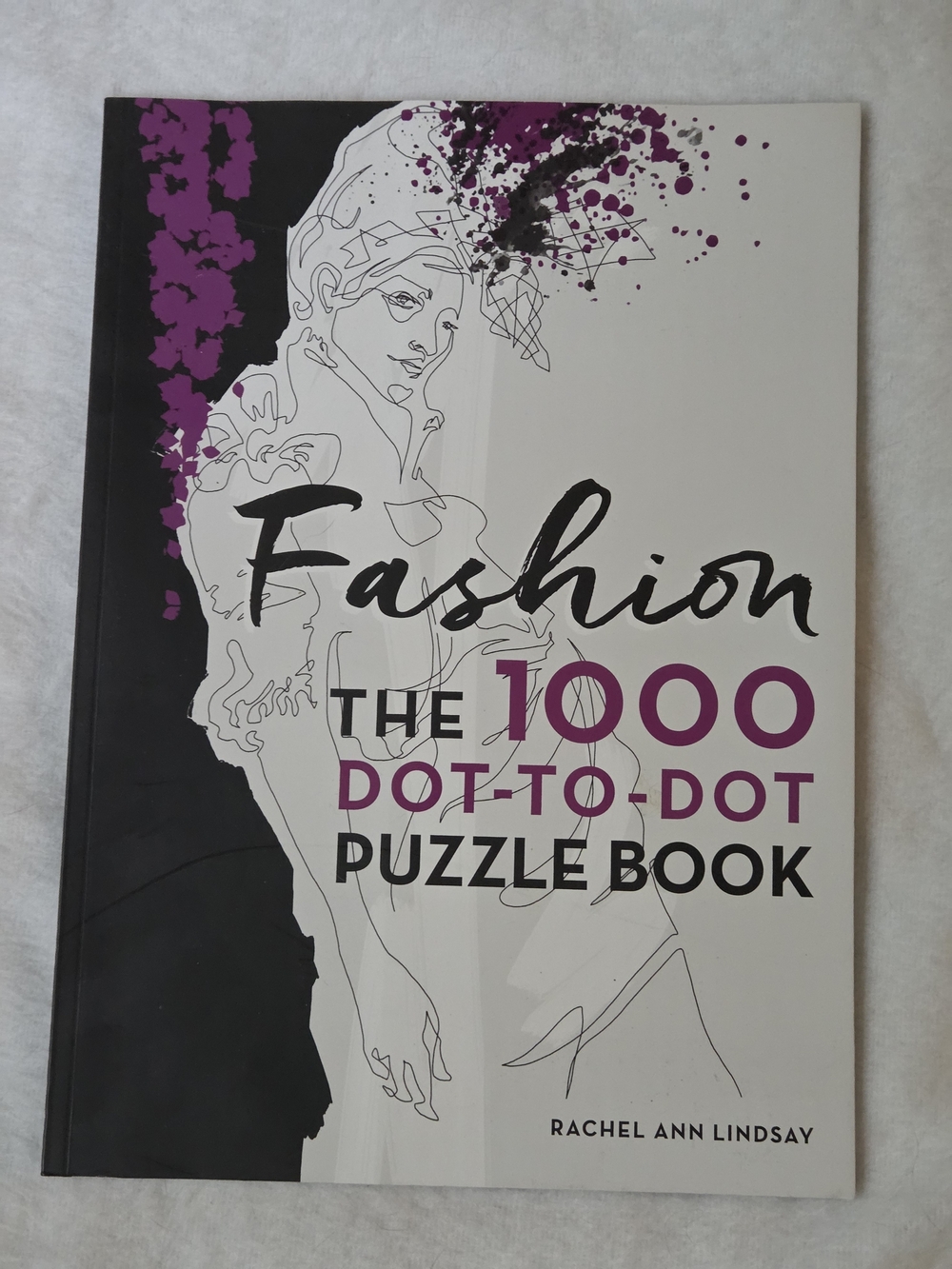 Fashion The 1000 Dot-to-Dot Puzzle Book by Rachel Ann Lindsay